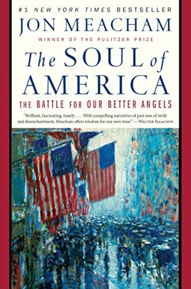 John Meacham’s “The Soul of America” has been chosen as the SaratogaREADS! selection for 2023.