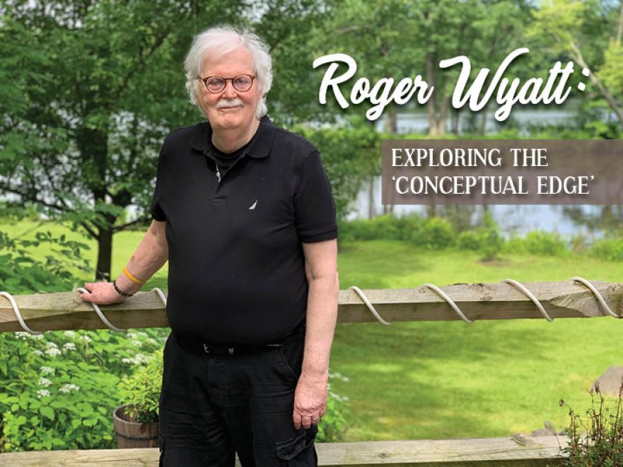 Roger Wyatt: Exploring the &#039;Conceptual Edge&#039;