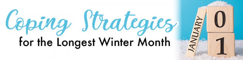 Coping Strategies for the Longest Winter Month