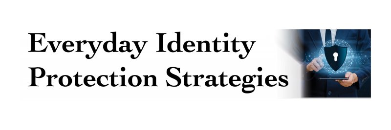 Everyday Identity Protection Strategies