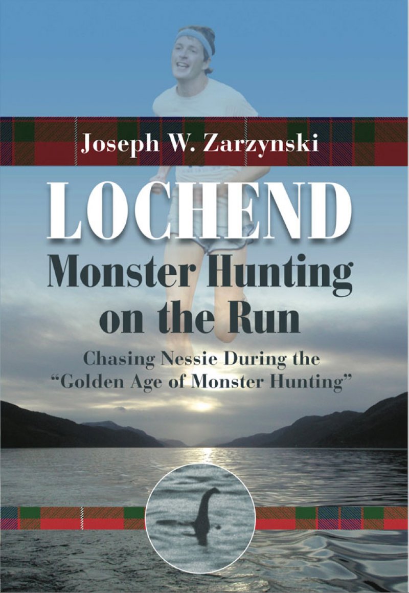 Long-time Saratoga Springs teacher Joseph Zarzynski’s new book,  “Lochend—Monster Hunting on the Run.”