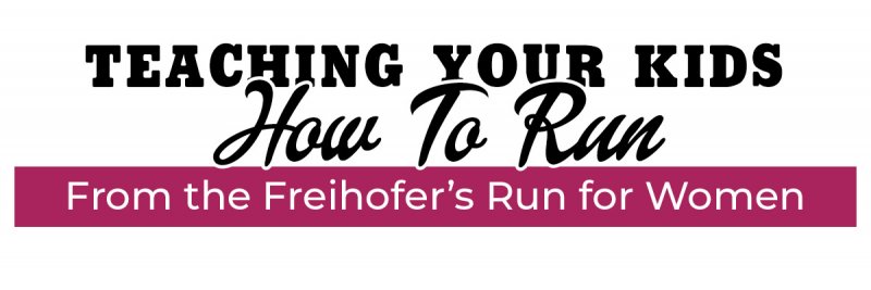 Teaching Your Kids How To Run From the Freihofer’s Run for Women