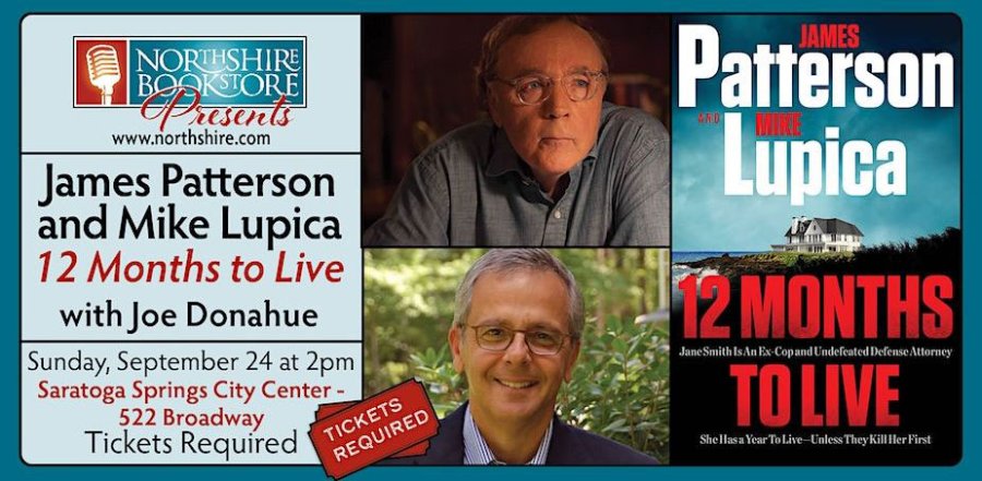 James Patterson and Mike Lupica launch their new book “12 Months To Live” at  the Saratoga Springs City Center Sept. 25.