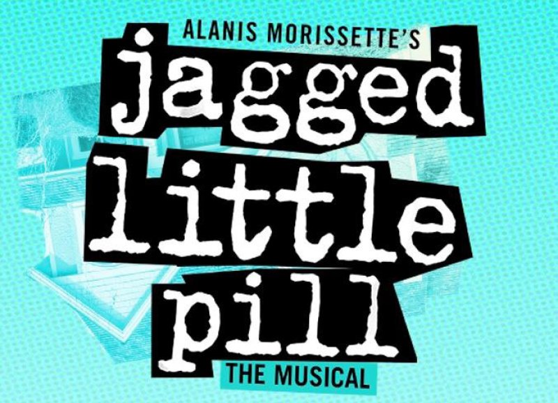 Jagged Little Pill, the musical. 