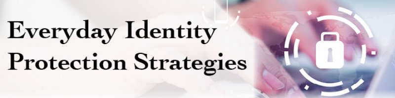 Everyday Identity Protection Strategies