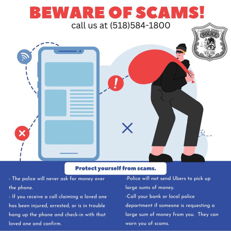 Saratoga Springs Police are warning residents  about a number of recently reported scams.