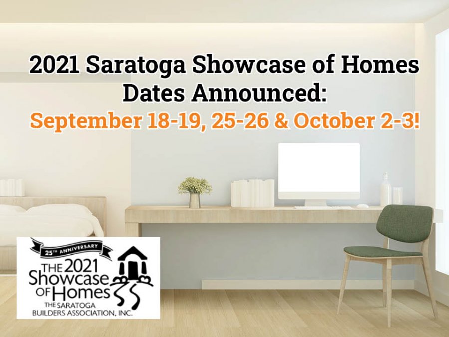 2021 Saratoga Showcase of Homes Dates Announced: September 18-19, 25-26 &amp; October 2-3!