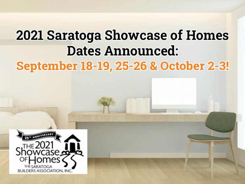 2021 Saratoga Showcase of Homes Dates Announced: September 18-19, 25-26 &amp; October 2-3!