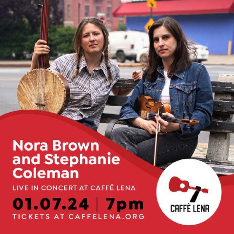 Nora Brown and Stephanie Coleman, a duet first formed in 2017,  stage a show at Caffe Lena’s on Jan. 7.