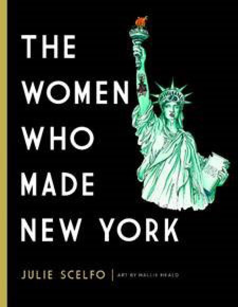 A conversation with author of The Women Who Made New York and former New York Times journalist, Julie Scelfo, takes place Oct. 18.