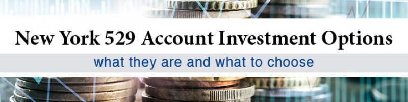 New York 529 Account Investment Options: What they are and what to choose